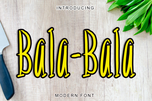 Bala-bala: A Display Font That Cuts Through the Feed