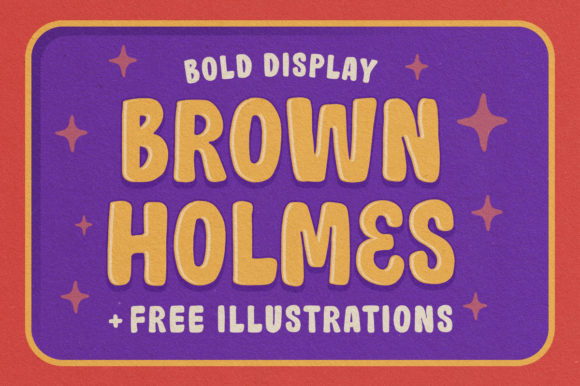Brown Holmes: A Playful Display Font for Friendly Digital Brands