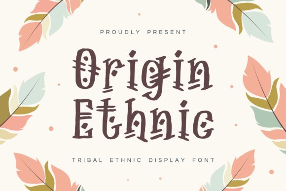 Origin Ethnic: A Display Font That Feels Like Home